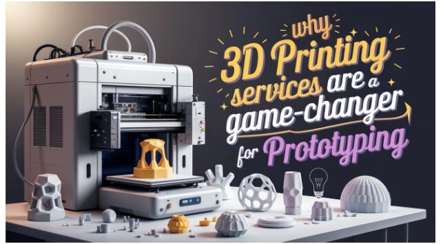 Unlocking Innovation: How 3D Printing Services Are Revolutionizing Prototyping
